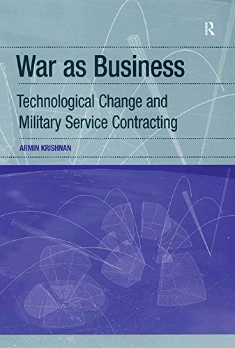 War as Business: Technological Change and Military Service Contracting: 0