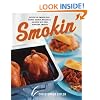 Smokin': Recipes for Smoking Ribs, Salmon, Chicken, Mozzarella, and More with Your Stovetop Smoker