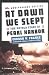 At Dawn We Slept: The Untold Story of Pearl Harbor By Gordon W. Prange