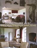 Construire avec des mat�riaux anciens