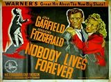 NOBODY LIVES FOREVER 1946 John Garfield UK QUAD POSTER