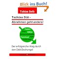 Tsch�ss Di�t - Abnehmen geht anders. Der erfolgreiche Weg durch den Di�t-Dschungel