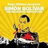 The Bolivarian Revolution (Revolutions Series): Hugo Chavez presents Simon Bolivar