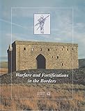 Warfare and fortifications in the Borders
