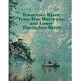 a cruising guide to the tennessee river tenn tom waterway and the lower tombigbee river