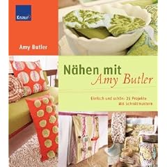 N�hen mit Amy Butler: Einfach und sch�n: 25 Projekte