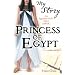 Princess of Egypt (My Story): An Egyptian Girl's Diary, 1490 BC