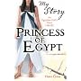 Princess of Egypt (My Story): An Egyptian Girl's Diary, 1490 BC