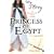 Princess of Egypt (My Story): An Egyptian Girl's Diary, 1490 BC