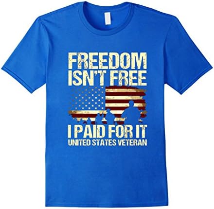 Men's Freedom Isn't Free I Paid For It United States Veteran Shirt XL Royal Blue