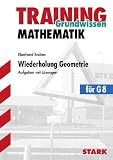 Produkt-Bild: Training Mathematik Oberstufe: Wiederholung Geometrie. Aufgaben mit L&ouml;sungen. F&uuml;r G8. Training Grundwissen Mathematik