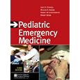 Pediatric Emergency Medicine: Third Edition (Strange, Pediatric Emergency Medicine) by Gary Strange, William Ahrens, Robert Schafermeyer, and Robert Wiebe
