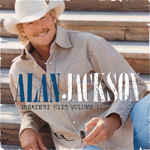 Alan Jackson - Greatest Hits 2 [Regular Edition] - Zortam Music