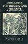 The Dragon and the Dove: The Plays of Thomas Dekker (Oxford English Monographs)