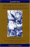 The Spiritual Event of the Twentieth Century: An Imagination the Occult Significance of the 12 Years 1933-45 in the Light of Spiritual Science