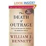 The Death of Outrage: Bill Clinton and the Assault on American Ideals