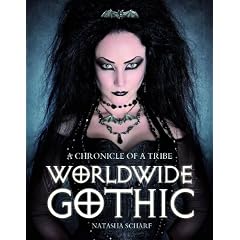 Worldwide Gothic: A Chronicle of a Tribe