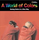 A World of Colors: Seeing Colors in a New Way