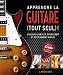Apprendre la guitare (tout seul) ! - accompagn� d'un DVD