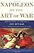 Napoleon On the Art of War
