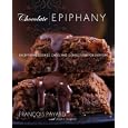 Chocolate Epiphany: Exceptional Cookies, Cakes, and Confections for Everyone