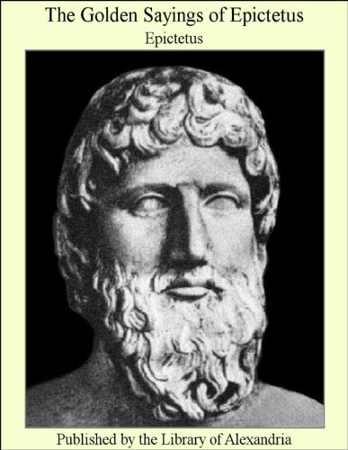 The Golden Sayings of Epictetus