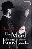 Der Mord als eine schöne Kunst betrachtet