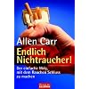 Endlich Nichtraucher!: Der einfachste Weg, mit dem Rauchen Schlu� zu machen