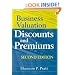 Business Valuation Discounts and Premiums