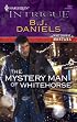The Mystery Man Of Whitehorse (Harlequin Intrigue Series)