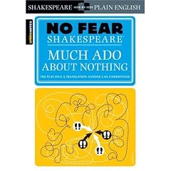 No Fear. Much Ado about Nothing (Sparknotes No Fear Shakespeare)