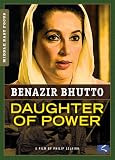 Benazir Bhutto: Daughter of Power