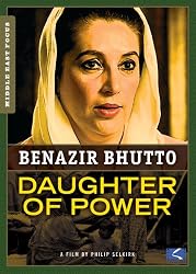 Benazir Bhutto: Daughter of Power
