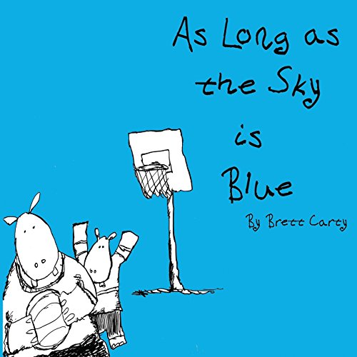 as long as the sky is blue