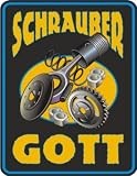 Blechschild - Schraubergott (17x22cm)