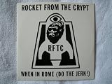 ROCKET FROM THE CRYPT When in Rome (Do The Jerk) CD