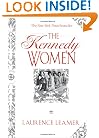 The Kennedy Women: The Saga of an American Family