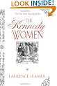 The Kennedy Women: The Saga of an American Family