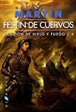 Canci�n de hielo y fuego: Fest�n de cuervos: 4 (Gigamesh Ficcion)