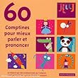 60 Comptines Pour Mieux Parler Et Prononcer