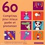 60 Comptines Pour Mieux Parler Et Prononcer