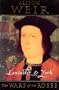 Lancaster and York: Wars of the Roses