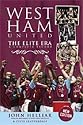 West Ham United: The Elite Era - a Complete Record