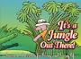 It's a Jungle Out There!: Humor and Wisdom for Living and Loving Life