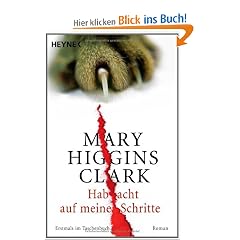 Hab acht auf meine Schritte: Roman