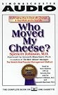 Who Moved My Cheese: An Amazing Way to Deal With Change in Your Work and In Your Life [Audio Cassette]