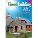 Green Building Bible - Fourth Edition, Volume 1.: Essential Information to Help You Make Your Home and Buildings Less Harmful to the Environment, the Community and Your Family