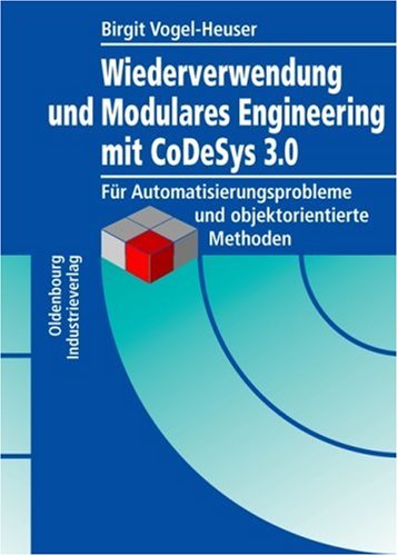 Oldenbourg Industrieverlag Modulares Engineering und Wiederverwendung mit CoDeSys V3
