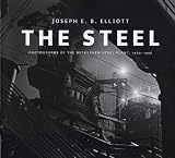 The steel : photographs of the Bethlehem Steel Plant, 1989-1996