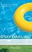 Image of O My Darling: A Novel